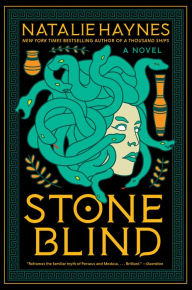 Title: Stone Blind: A Novel, Author: Natalie Haynes