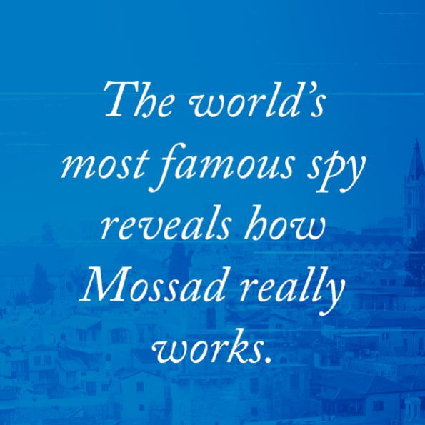 The Sword of Freedom: Israel, Mossad, and the Secret War