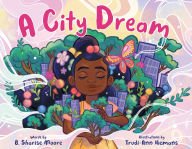 Title: A City Dream, Author: B. Sharise Moore