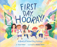 Title: First Day, Hooray!, Author: June Sobel