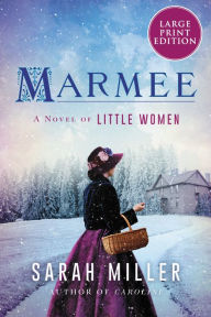 Title: Marmee: A Novel, Author: Sarah Miller