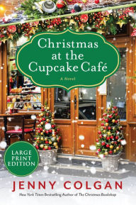 Title: Christmas at the Cupcake Cafe: A Novel, Author: Jenny Colgan