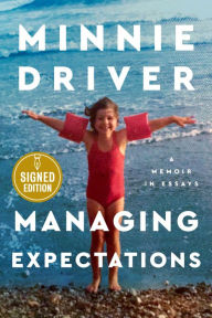 Title: Managing Expectations: A Memoir in Essays (Signed Book), Author: Minnie Driver