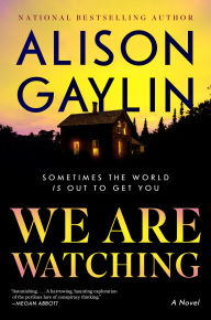 Title: We Are Watching: A Novel, Author: Alison Gaylin