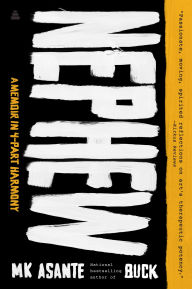 Title: Nephew: A Memoir in 4-Part Harmony, Author: M.K. Asante