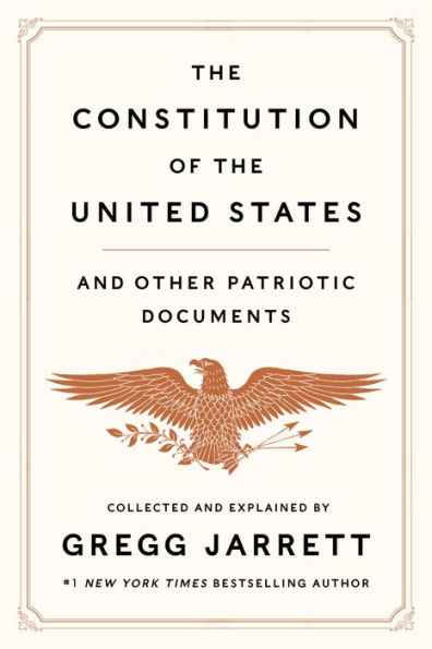 The Constitution of the United States and Other Patriotic Documents