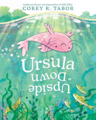 Title: Ursula Upside Down, Author: Corey R. Tabor