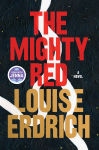 Alternative view 1 of The Mighty Red: A Novel