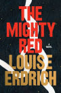 The Mighty Red: A Novel