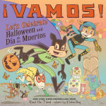 Alternative view 1 of ¡Vamos! Let's Celebrate Halloween and Día de los Muertos: A Halloween and Day of the Dead Celebration