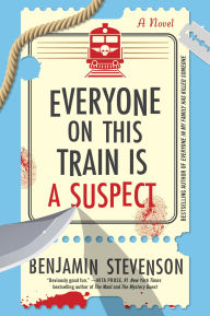 Title: Everyone on This Train Is a Suspect, Author: Benjamin Stevenson