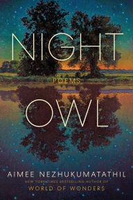Title: Night Owl: Poems, Author: Aimee Nezhukumatathil