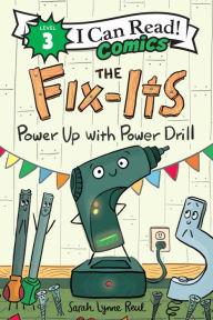 Title: The Fix-Its: Power Up with Power Drill, Author: Sarah Lynne Reul