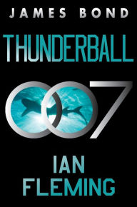 Title: Thunderball: A James Bond Novel, Author: Ian Fleming