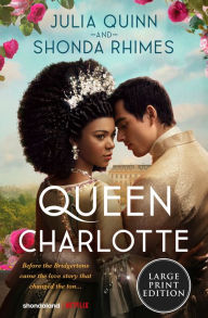 Title: Queen Charlotte: Before Bridgerton Came an Epic Love Story, Author: Julia Quinn
