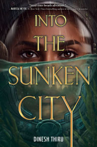 Title: Into the Sunken City, Author: Dinesh Thiru