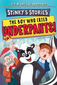 Title: Stinky's Stories #1: The Boy Who Cried Underpants!, Author: Chris Grabenstein