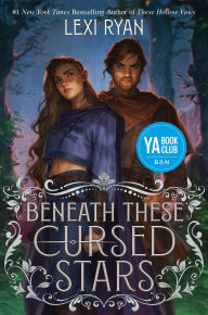Title: Beneath These Cursed Stars, Author: Lexi Ryan