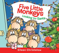 Title: Five Little Monkeys Looking for Santa Board Book, Author: Eileen Christelow