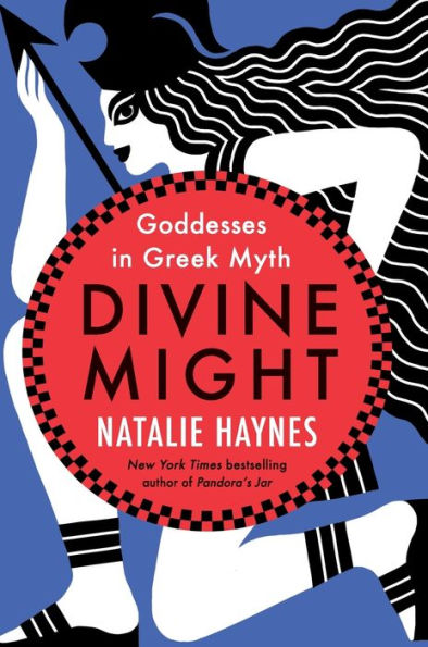 Divine Might: Goddesses in Greek Myth