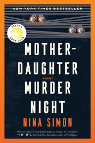 Title: Mother-Daughter Murder Night (Reese Witherspoon Book Club Pick), Author: Nina Simon