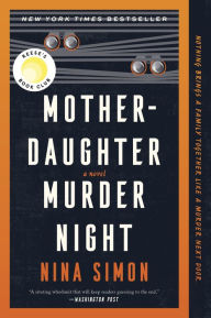 Title: Mother-Daughter Murder Night (Reese Witherspoon Book Club Pick), Author: Nina Simon