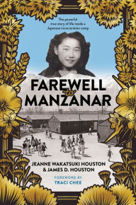 Title: Farewell to Manzanar (50th Anniversary Edition), Author: Jeanne Wakatsuki Houston