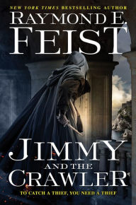 Title: Jimmy and the Crawler, Author: Raymond E. Feist