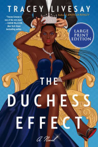 Title: Duchess Effect: A Novel, Author: Tracey Livesay