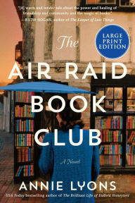 Title: The Air Raid Book Club: A Novel, Author: Annie Lyons