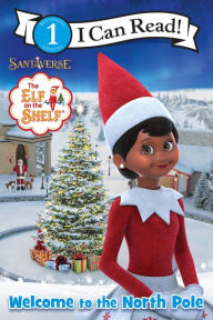 Title: The Elf on the Shelf: Welcome to the North Pole, Author: Chanda A. Bell