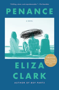 Title: Penance: A Novel, Author: Eliza Clark