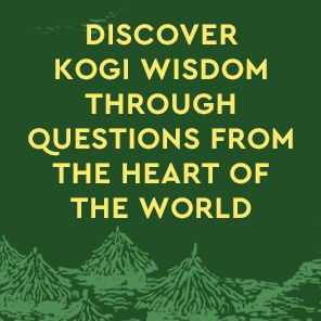 A Book of Balance: Kogi Wisdom for a Good Life and Thriving Earth