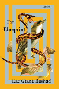 Title: The Blueprint: A Novel, Author: Rae Giana Rashad