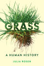 Grass: A Human History