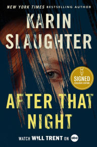 Title: After That Night (Signed B&N Exclusive Book) (Will Trent Series #11), Author: Karin Slaughter