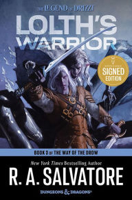 Title: Lolth's Warrior: The Way of the Drow #3 (Signed Book) (Legend of Drizzt #39), Author: R. A. Salvatore