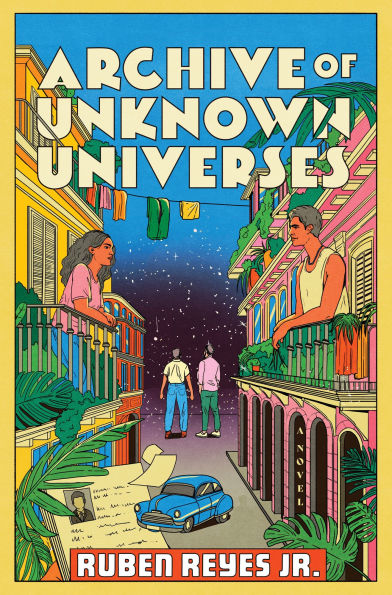 Archive of Unknown Universes: A Novel
