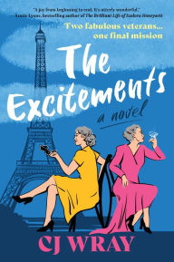 Title: The Excitements: A Novel, Author: CJ Wray