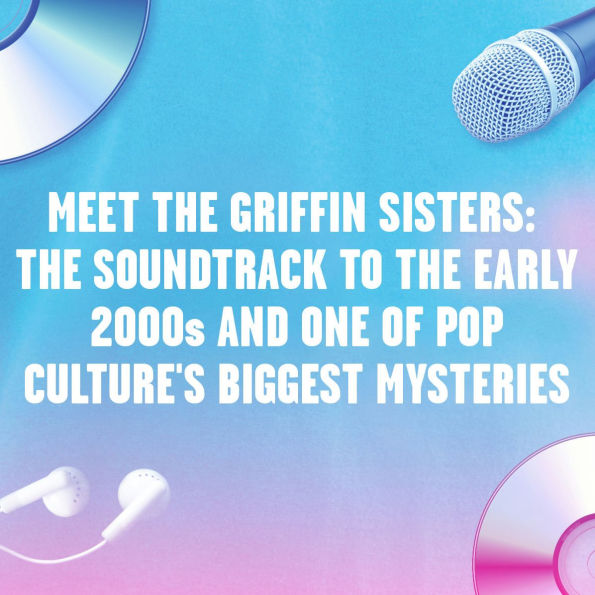 The Griffin Sisters' Greatest Hits (Deluxe Limited Edition): A Novel