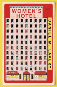 Title: Women's Hotel: A Novel, Author: Daniel M. Lavery