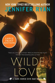 Title: Wilde Love: A Dark Horse Dive Bar Novel, Author: Jennifer Ryan