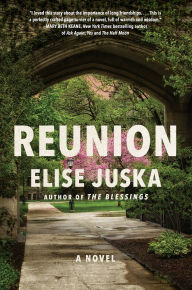 Title: Reunion: A Novel, Author: Elise Juska