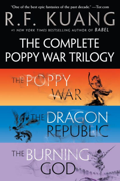 The Complete Poppy War Trilogy: The Poppy War, The Dragon Republic, The Burning God