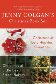 Title: Jenny Colgan's Christmas Book Set: A Sweet Holiday Collection of Christmas at Rosie Hopkins' Sweetshop & Christmas at Little Beach Street Bakery, Author: Jenny Colgan