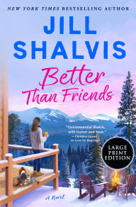 Title: Better Than Friends: A Novel, Author: Jill Shalvis