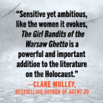Alternative view 4 of The Girl Bandits of the Warsaw Ghetto: The True Story of Five Courageous Young Women Who Sparked an Uprising