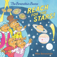 Title: The Berenstain Bears Reach for the Stars!, Author: Mike Berenstain