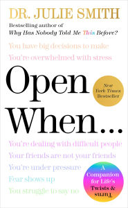 Title: Open When: A Companion for Life's Twists & Turns, Author: Julie Smith