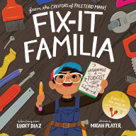Title: Fix-It Familia, Author: Lucky Diaz
